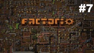 Factorio Vanila #7 Масштабирование зеленых схем! (прохождение)