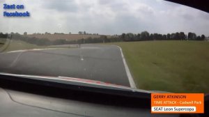 TIME ATTACK 2011 - Cadwell Park - Onboard w/Gerry Atkinson - SEAT Leon Supercopa