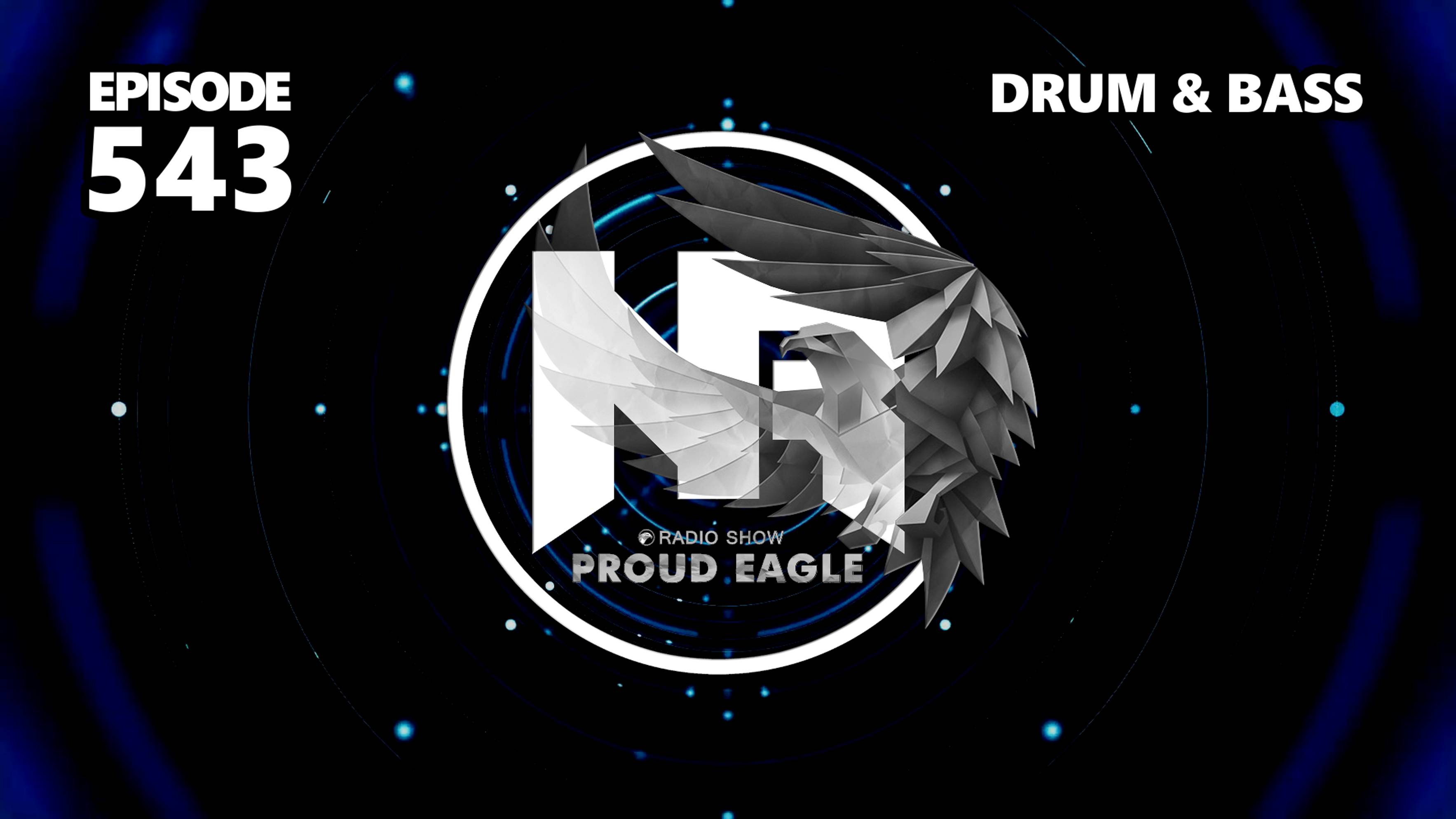 Nelver - Proud Eagle Radio Show #543 [Pirate Station Radio] (23-10-2024) Drum & Bass