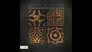 Four Quartets of Songs and Arias -- Roger Bourland