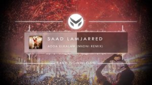 Saad Lamjarred - ADDA ELKALAM (Madni Remix)