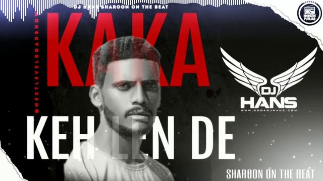 Keh Len De Remix - DJ Hans | Kaka | Sharoon On The Beat | Punjabi Remix Songs 2020 смотреть онлайн