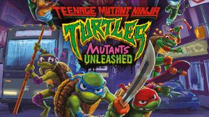 Teenage Mutant Ninja Turtles Mutants Unleashed
