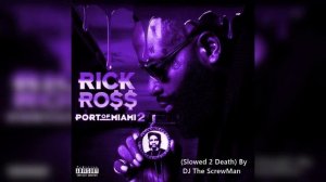 Rick Ross - Maybach Music VI Feat. Lil Wayne & John Legend (Slowed 2 Death)