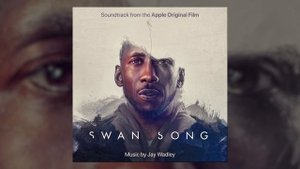 Jay Wadley - Main Theme - Swan Song (Soundtrack from the Apple Original Film)