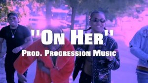 [Free🔥🔥🔥🔥🔥] Rae Sremmurd x 2 Chainz Type Beat  - "On Her" (Prod. @ProgressionMusic)