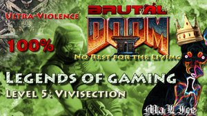 Brutal Doom 2 No Rest for the Living - Level 5: Vivisection