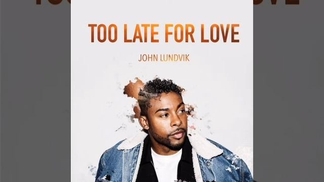 John Lundvik: Too Late For Love (Audio) смотреть онлайн