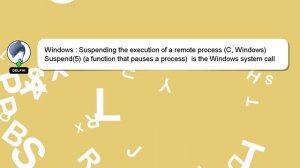 Windows : Suspending the execution of a remote process (C, Windows)