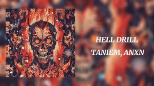 Taniem, ANXN - HELL DRILL (official music video)