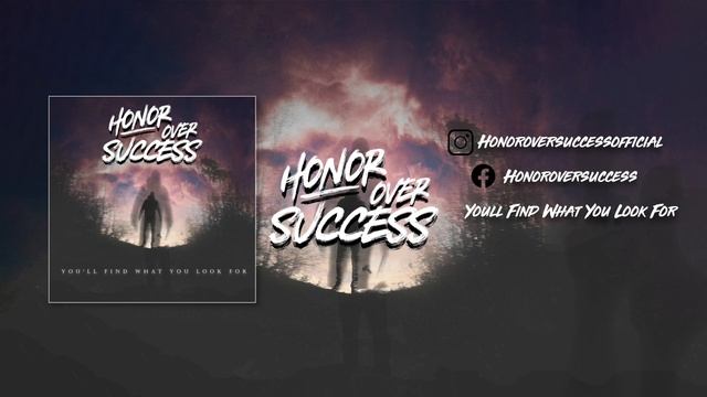 Honor Over Success - You'll Find What You Look For смотреть онлайн