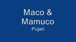 Maco ,Mamuko pujári