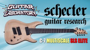 SCHECTER C-7 MULTISCALE SLS ELITE GNAT