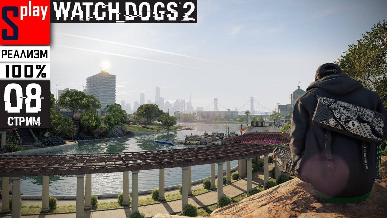 Watch Dogs 2 на 100% (РЕАЛИЗМ) - [08-стрим] - Сюжет