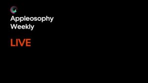 Appleosophy Weekly Episode 1