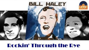 Bill Haley - Rockin' Through the Rye (HD) Officiel Seniors Musik