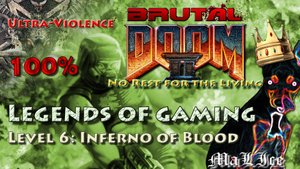 Brutal Doom 2 No Rest for the Living - Level 6: Inferno of Blood
