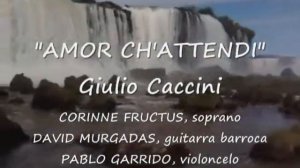 AMOR CH'ATTENDI  Giulio Caccini- DAVID MURGADAS