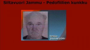 Siltavuori "Jammu setä" Veikko  - Pedofiilien kunkku