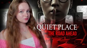 СТРИМ  ➜ A QUIET PLACE THE ROAD AHEAD Прохождение На Русском ➤ ТИХОЕ МЕСТО Обзор #1