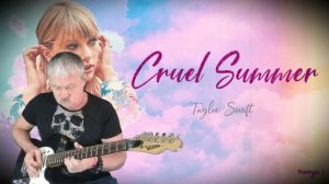 Жестокое лето – Тейлор Свифт Cruel Summer – Taylor Swift