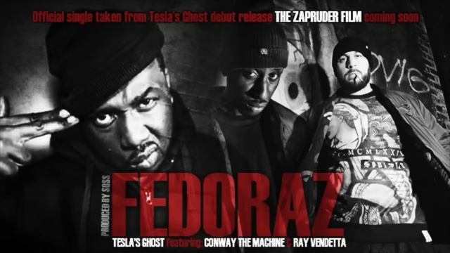 FEDORAZ - Tesla's Ghost featuring Conway The Machine & Ray Vendetta (Produced by SOSS) смотреть онлайн