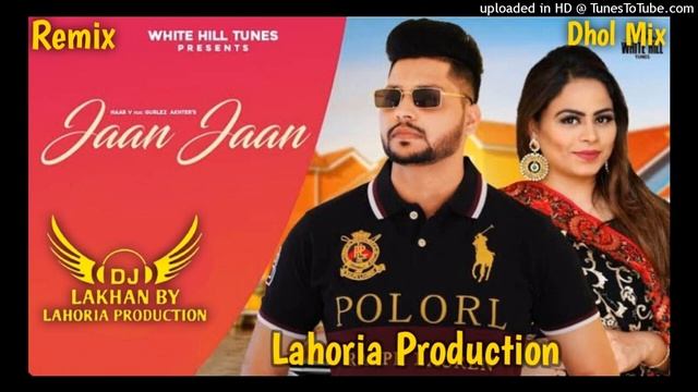 Jaan Jaan Dhol mix White Tunes Ft Khan Saab By Lahoria production New Punjabi song Dhol mix 2023 смотреть онлайн