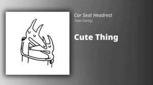 Car Seat Headrest // Twin Fantsy (FULL ALBUM)