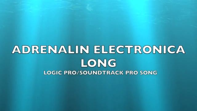 Adrenalin Electronica Long | Final Cut/Logic Pro/Soundtrack Pro Song-Music смотреть онлайн