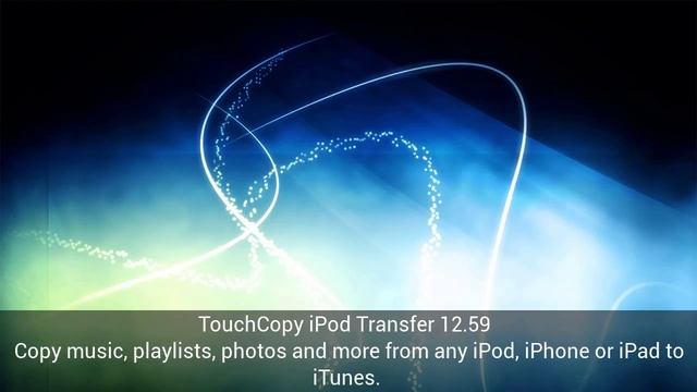 Download TouchCopy iPod Transfer 12.59 смотреть онлайн