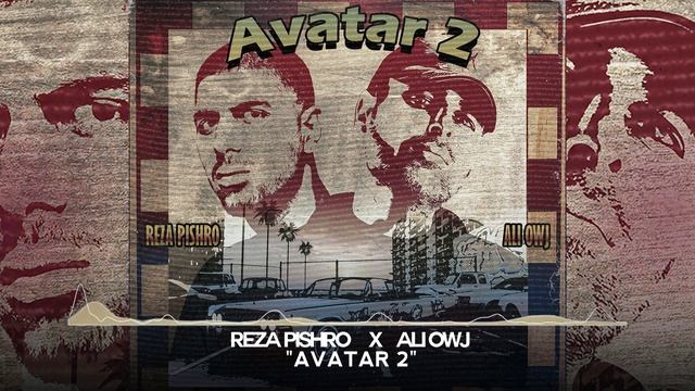 Reza Pishro & Ali Owj - Avatar 2 | OFFICIAL TRACK پیشرو و اوج - آواتار ۲ смотреть онлайн