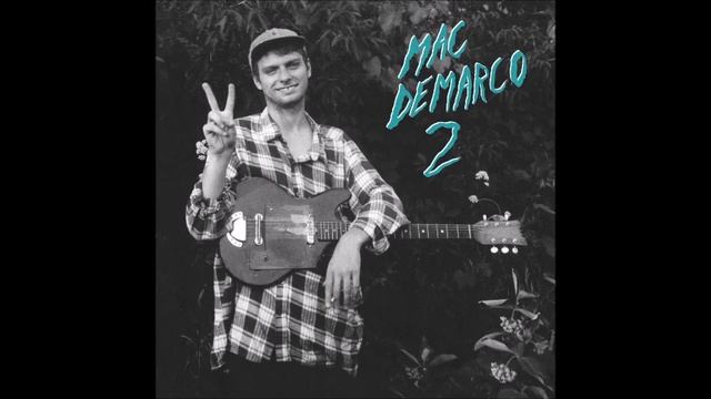 Mac DeMarco - Cooking Up Something Good смотреть онлайн