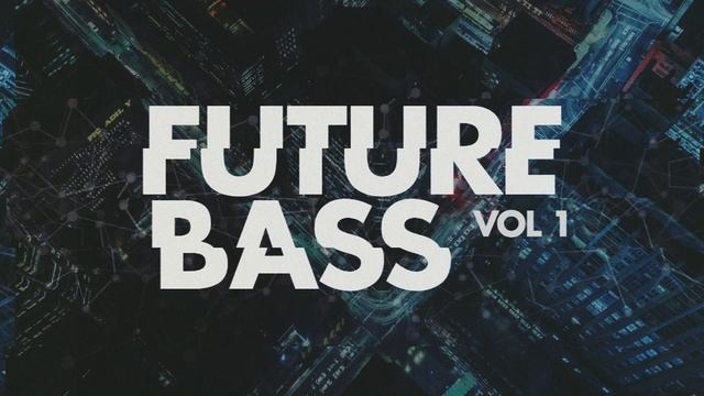 Future Bass Vol 1 For Logic Pro X & MainStage 3 смотреть онлайн