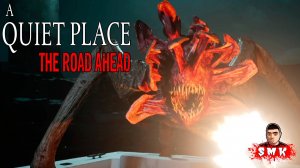 ДУШНАЯ КОНЦОВКА ЗЛОКЛЮЧЕНИЙ!ИГРА ПО ФИЛЬМУ "ТИХОЕ МЕСТО".A QUIET PLACE THE ROAD AHEAD ПРОХОЖДЕНИЕ #7