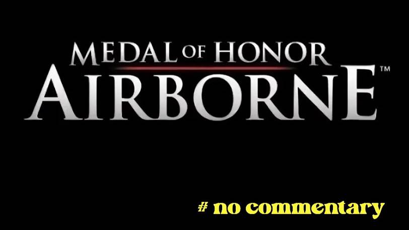 Полное прохождение Medal of Honor: Airborne ► Без комментариев  ► ИГРОФИЛЬМ