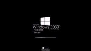 Windows 2030 Post-RTM Server