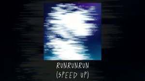RUNRUNRUN - Dutch Melrose |Speed Up|