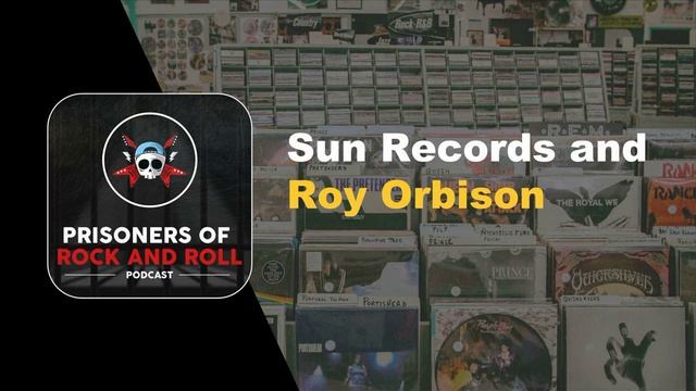 Sun Records and Roy Orbison смотреть онлайн