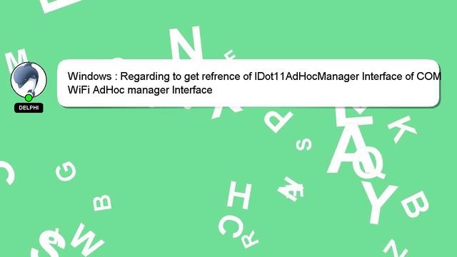 Windows : Regarding to get refrence of IDot11AdHocManager Interface of COM WiFi AdHoc manager Inter смотреть онлайн