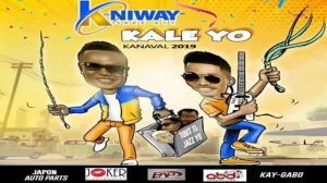 K NIWAY Ft Ronald Chery   Kale Yo Kanaval 2019