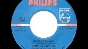 Mouth & MacNeal - How Do You Do (1971)