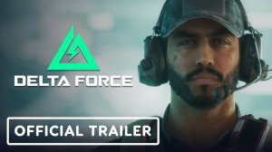 Delta Force PC Global Open Beta Cinematic Трейлер 2024