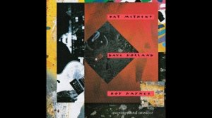 Pat Metheny & Dave Holland - Law Years