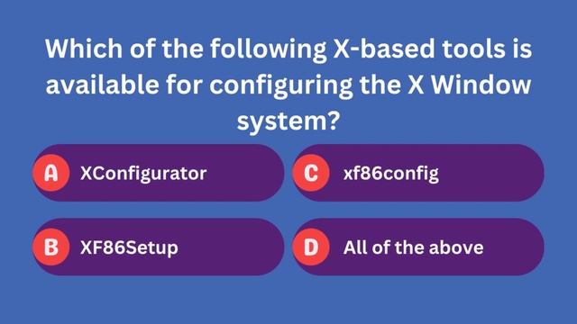 Which of the following X-based tools is available for configuring the X Window system? смотреть онлайн