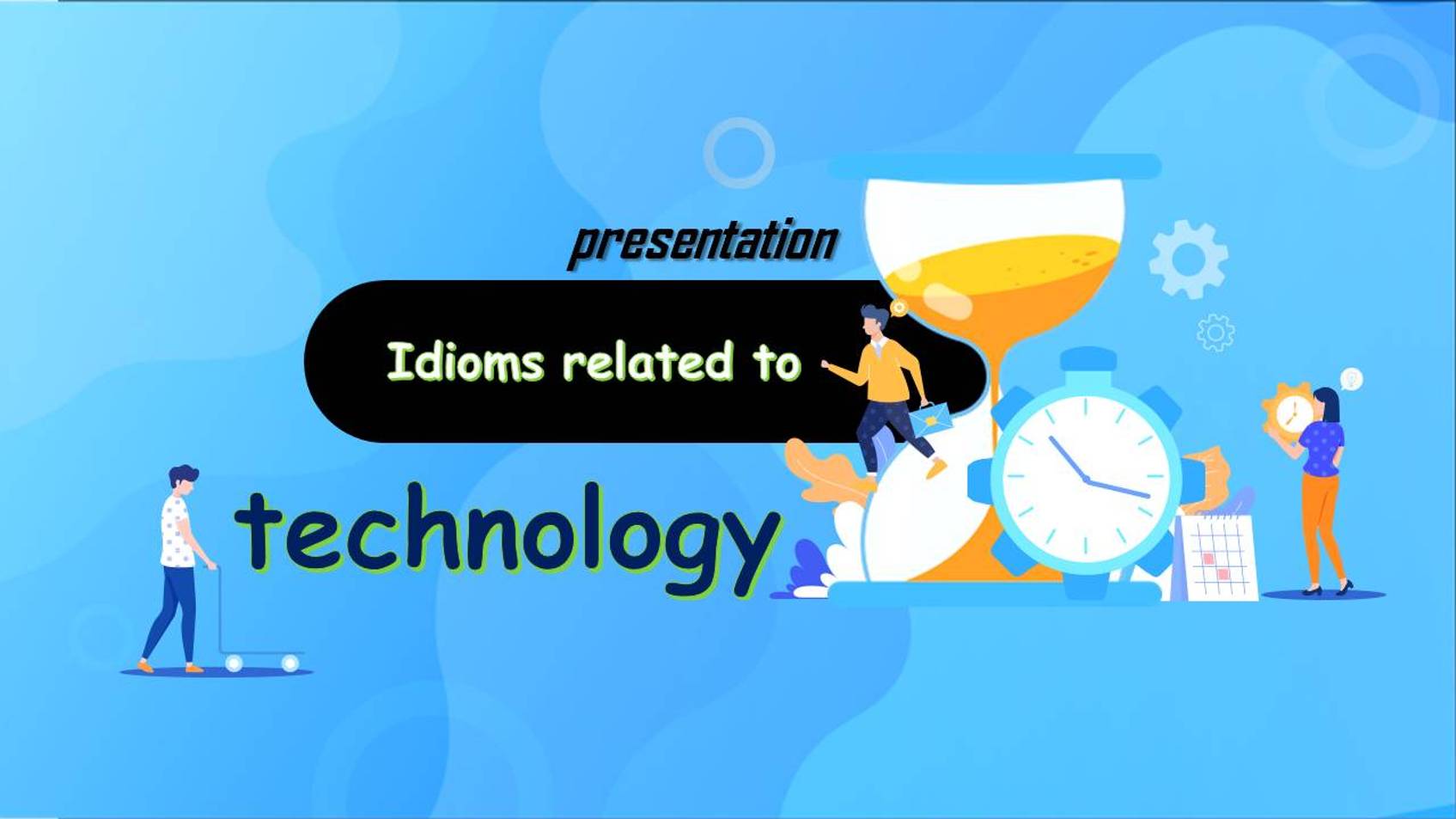 Idioms related to technology/ Идиомы по теме "Технологии".
Модуль 4d Spotlight 9 класс