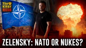 Zelensky: NATO or Nukes?