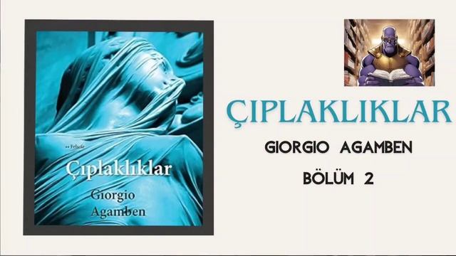 ÇIPLAKLIKLAR | Bölüm 2| Giorgio Agamben | Felsefe & Teoloji | Kitap İncelemesi | Kitap Podcast смотреть онлайн