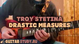 Troy Stetina Solo - Drastic Measures