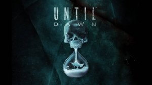 Until Dawn #1 Пролог. Глупая шутка