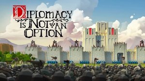 Пробуем играть в Diplomacy is Not an Option